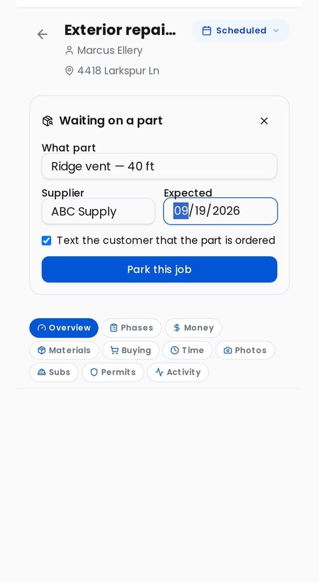 Job parked while waiting on a part, with the customer notified